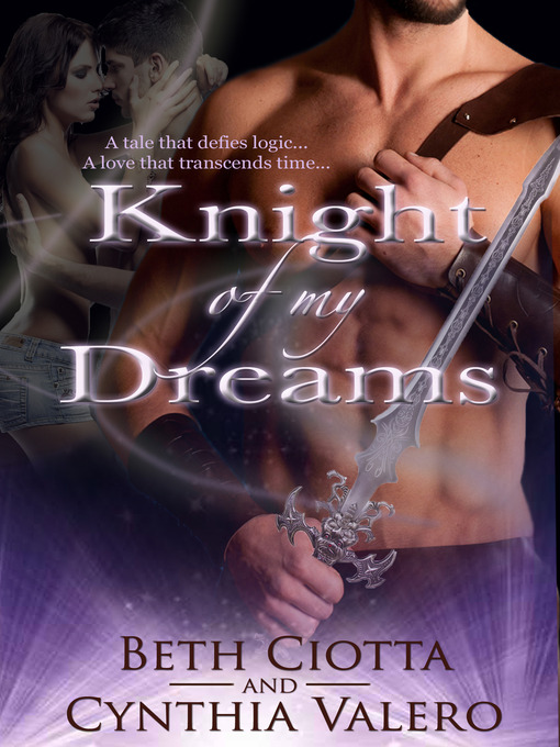 Title details for Knight of my Dreams by Beth Ciotta - Available